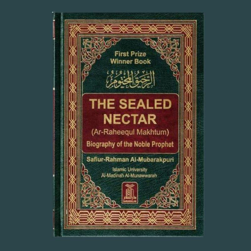 The Sealed Nectar (Ar-Raheeq Al-Makhtum) Biography of the Noble Prophet ( New Edition with Metal Corner Protector